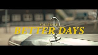 SoulTrash - Better Days ft Skinto, Servinio (prod. by 23Beats)