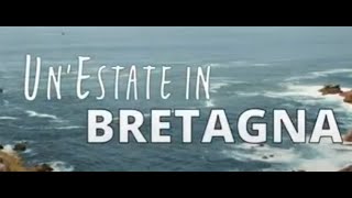 Un'Estate in Bretagna - Film completo 2022