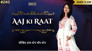 Aaj Ki Raat Dance Tutorial (Part 2) सीखें 'आज की रात' डांस स्टेप बॉय स्टेप | Stree 2 | Tamannaah