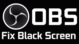 Fix OBS Black Screen 2018 (Easy) Windows 10 (Integrated Graphic Only)