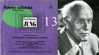 Puterea Sufletului | Antologie - Carl Gustav Jung - Capitolul 13 | Volumul 3 [AudioBook]