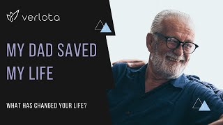 My Dad Saved My Life