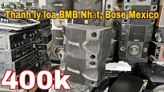 Thanh Lý loa BMB bãi Nhật, BOSE 301 Mexico 400k, xả nốt 2 đôi Audio center bãi Đức | 0888915888