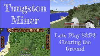 Let's Play 3, Part 2—Clearing the Ground