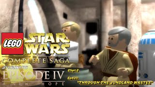 LEGO STAR WARS: THE COMPLETE SAGA | A NEW HOPE | "THROUGH THE JUNDLAND WASTES" | Chpt.2 | Ep#20