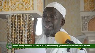 Xutna Jumay Janatoul  28 - 06  - 2024 / S.  Habibou Diop :  julit bi nimu wara rafetale ak njuliita