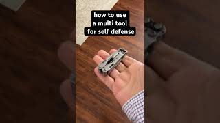 How to use a multi tool for self defense #multitool #humor