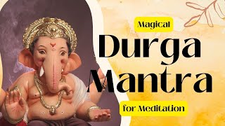 Durga Mantra | Om Dum Durgayei Namaha | Meditation Music