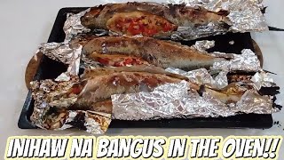 INIHAW NA BANGUS/OVEN GRILLED MILKFISH CELEBRATING MELANIE'S  1ST YEAR IN SAUDI ARABIA