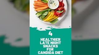 4 Healthier Late Night Snacks for Candida Diet | CanXida