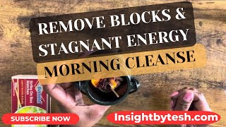 ✨🔮🧿MORNING CLEANSE  🧿REMOVE BLOCKS & STAGNANT ENERGY ✨🔮🧿