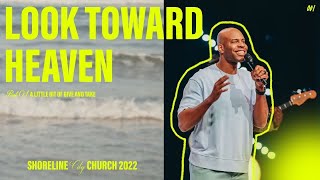 A Little Bit Of Give And Take // Part 1: Look Towards Heaven // Pastor Earl McClellan