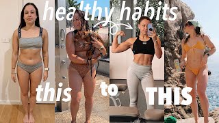 HEALTHY HABITS that changed my life forever | *WATCH THIS* to start your fitness journey |