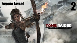 Прохождение Tomb Raider: Definitive Edition - Часть 2