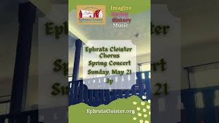 Historic Ephrata Cloister's Spring23 Chorus Concert #shorts