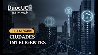 Seminario: Ciudades Inteligentes