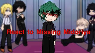 MHA react to Missing Midoriya ||Preview|||