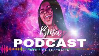 PODCAST - BAILE DA AUSTRALIA - BRISA DJ 2020