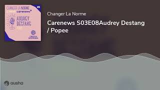 Changer La Norme S03E08 Audrey Destang / Popee