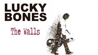 Lucky Bones - The Walls [Official Audio]