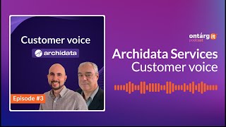 🎧 Episode 3: Archidata Services | Customer Voice | Dynamics 365