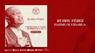 RUBBY PÉREZ - HAZME OLVIDARLA (MERENGUE JAZZ SESSIONS VOL1)