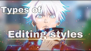 TYPES OF EDITING STYLES ...