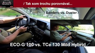 / Sandero Stepway /ECO-G 100 / vs. / Duster Extreme /TCe 130 / Mild Hybrid / Tak som porovnával...