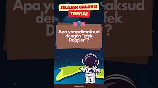 APA YANG DIMAKSUD DENGAN "EFEK DOPPLER"? #triviatime #triviaquiz