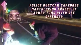 Police bodycam captures Mantoloking arrest of armed Toms River sex offender