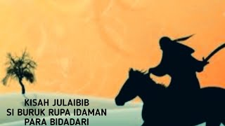 Julaibib Sahabat Nabi Si Buruk Rupa Yang Menjadi Rebutan Bidadari