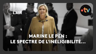 Marine Le Pen : le spectre de l'inéligibilité... - C dans l’air - 14.11.2024