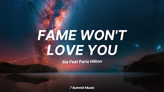 'Fame Won't Love You' - Sia Ft. Paris Hilton (Lyrics)