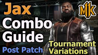 MK11 Jax Combo Guide/Tutorial - Tournament Variations - (Grinnin' Barrett/Hunker Down) Post Patch