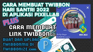 CARA BUAT TWIBBON DI PIXELLAB & CARA UPLOAD DI TWIBBONIZE_Backgroun Transparan