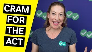 How to CRAM for the ACT | Last Minute Tips ACT 2019