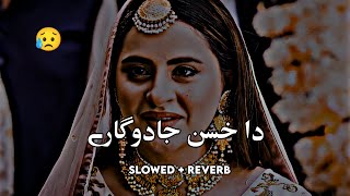 Da Husan Jadogare (Slowed+Reverb) Pashto Song | Sad Song | Lofi Song | New Song 2023