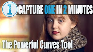 Capture One In 2 Minutes - The Power of The Curves Tool