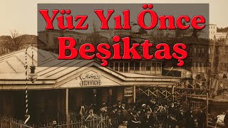 İstanbul Beşiktaş'ın İlk Görüntülerini İzlemek İster misiniz? / Old İstanbul - Old Besiktas