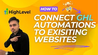 Connect HighLevel Automations to Any Existing Website