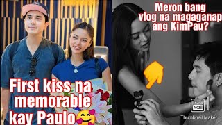 Ang First kiss na memorable at meaningful kay Paulo Avelino/KimPau dapat laging magkatabi#kimpau