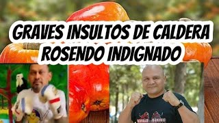 📢ya parece circo SE CALIENTA CONFLICTO DE ROSENDO Y JUAN CALDERA, ROSENDO MUY SENTIDO POR INSULTOS!