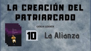 10. Cap IX. La alianza. LA CREACIÓN DEL PATRIARCADO (Audiolibro) - GERDA LERNER