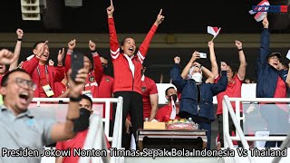 Timnas Sepak Bola Indonesia Lawan Thailand, Jokowi: Mainnya Bagus Banget