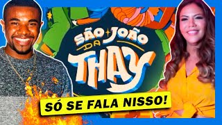 🔥 SÃO JOÃO DA THAY: TUDO O QUE TÁ ROLANDO NA EDIÇÃO DE 2024