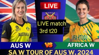 live match today||Australia women vs South Africa women 3rd T20 match 2024|| SA W tour of AUS W