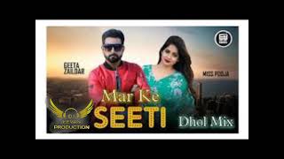 Seeti Maar k Dhol Mix Geeta Zaildar Mix By Jeevan Production Remix Song punjabi