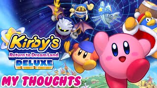 MY THOUGHTS ON KIRBY'S RETURN TO DREAMLAND DELUXE