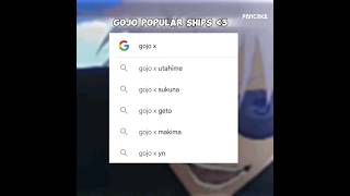 Gojo popular ships! #anime #gojo #jjk #trending #shortvideos #viral #makima #sukuna