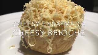 How to Make Cheesy Ensaymada (Cheesy Brioche)